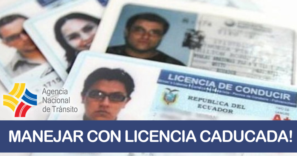 Como manejar con Licencia Caducada en Ecuador